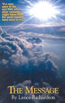 The Message - Paperback By Richardson, Lance - GOOD