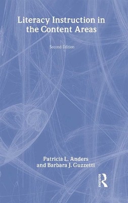 Literacy Instruction in the Content Areas by Patricia L. Anders (English) Hardco