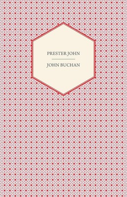 John Buchan | Prester John | Taschenbuch | Englisch (2006) | Hesperides Press