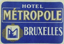 1940 s-50 s Hotel Metropole Brussels, Belgium Luggage Label Original E17