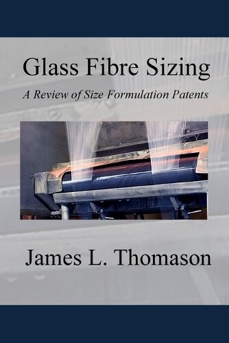 James L Thomason Glass Fibre Sizing (Tascabile)