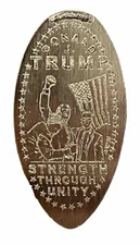 President Trump 2024 Strength Through Unity Elongated Cent/ Coin Surviver