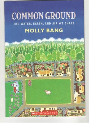Common Ground: The Water, Earth, and Air We Share - Molly Bang - Good - See ...