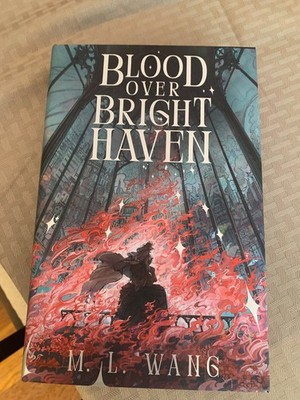 Blood Over Bright Haven by M. L. Wang - BROKEN BINDING UNSIGNED