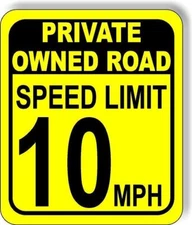 Private Owned Road Speed Limit 10 Aluminum composite sign