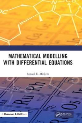 Mathematical Modelling with Differential Equations by Ronald E Mickens: New