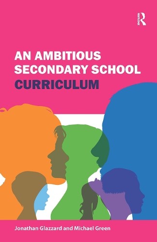 An Ambitious Secondary School Curriculum by Jonathan Glazzard - Image 2