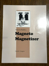 How to Build a Magneto Magnetizer, David J. G...