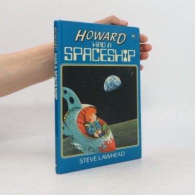 Picture Storybooks: Howard Had a Spaceship  |  Stephen R. Lawhead