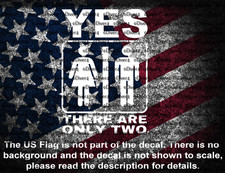Yes There Are Only 2 Male and Female Symbols Vinyl Decal Sticker US Seller