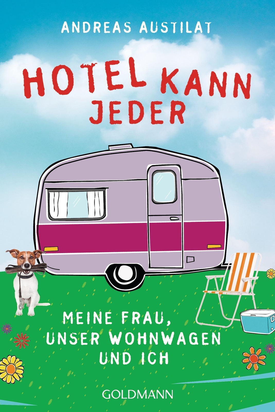 Hotel Kann Jeder | Andreas Austilat | Meine Frau, Unser Wohnwagen Und