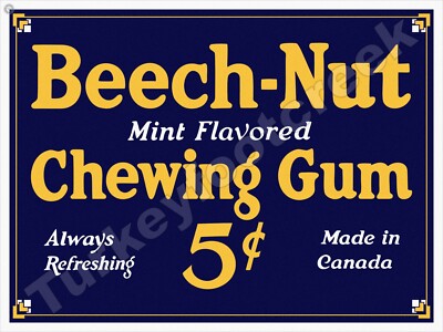 Beech-Nut Chewing Gum Metal Sign 3 Sizes to Choose From