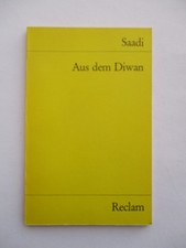 Schimmel ( Hrsg. ) SAADI - AUS DEM DIWAN 1981 Übertragung von F. Rückert Reclam