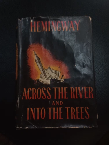 Ernest Hemingway Across The River And Through The Trees 1st Ed DJ