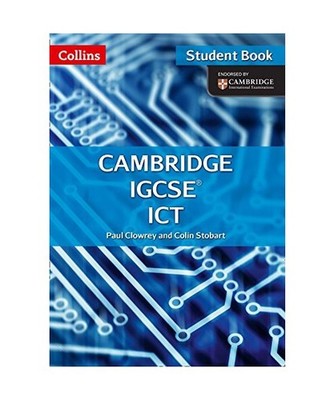 Cambridge Igcse Ict: Student Book [With CDROM], Paul Clowrey, Colin Stobart