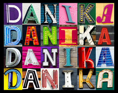 DANIKA Name Poster featuring photos of actual sign letters