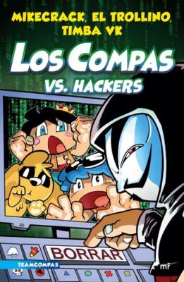 Compas 7. Los Compas vs. hackers (Spanish Edition)