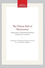 The Tribute Roll of Montezuma: Transactions, American Philosophical Society (vol