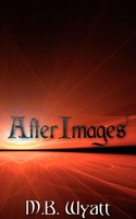 M. B. Wyatt | Afterimages | Taschenbuch | Englisch (2008) | AuthorHouse