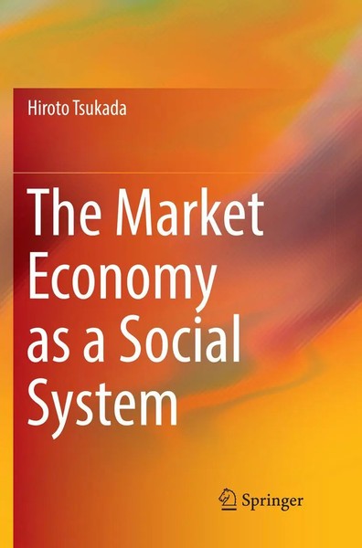 Hiroto Tsukada | The Market Economy As A Social System | Taschenbuch | Englisch-image