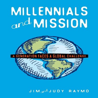 Millennials and Mission A Generation Faces a Global Challenge Jam