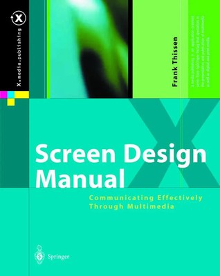 Screen Design Manual Communicating Effectively Through Multimedia Frank Thissen