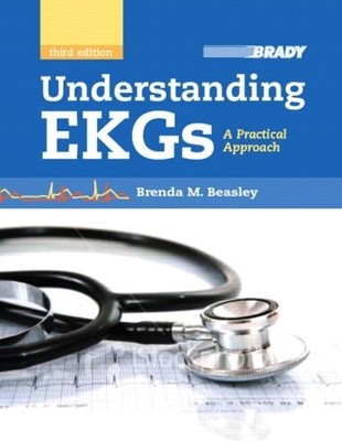 Understanding EKGs: A Practical Approach (3rd Edition), Beasley, Brenda M., Good