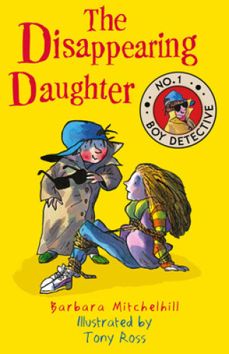 Thumbnail - The Disappearing Daughter (no. 1 Boy Detective) By Barbara Mitchelhill