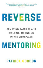 Reverse Mentoring: Removing Barriers and Building Belonging in the Workplace the