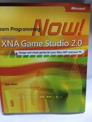 Microsoft  XNA Game Studio 2.0: Learn Programming Now! By Rob Miles