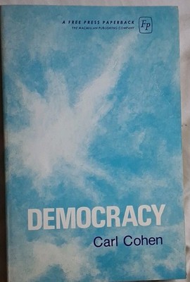 DEMOCRACY Carl Cohen 1973 1st Free Press Paperback Edition 1st Printing 