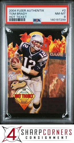 2004 FLEER AUTHENTIX HOT TICKET #2 TOM BRADY PATRIOTS PSA 8
