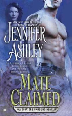 Mate Claimed (Shifters Unbound, Book 4) (A Shifter's Unbound Novel) - GOOD