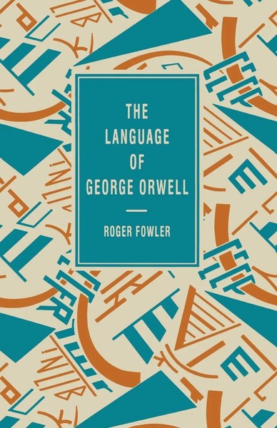 Roger Fowler | The Language Of George Orwell | Taschenbuch | Englisch (1995)-image