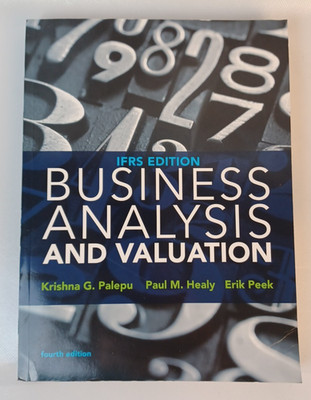 Business Analysis and Valuation: IFRS 4th edition SC