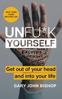 Gary John Bishop / Unfu*k Yourself9780062803832