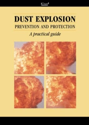 Barton - Dust Explosion Prevention and Protection  A Practical Guide - - X555z