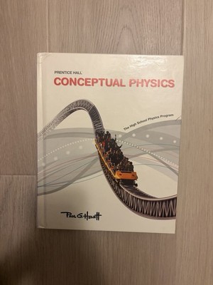 Conceptual Physics: The High School Physics program [Hardcover] Paul G. Hewitt