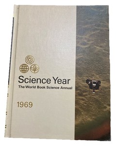 Vintage 1969 Science Year- The World Book Science Annual Excellent Condition