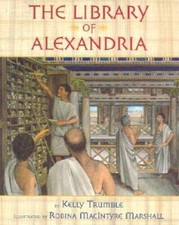 The Library of Alexandria - Hardcover By Trumble, Kelly - GOOD