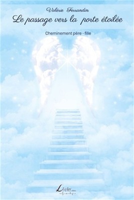 Le passage vers la porte �toil�e: Le cheminement P�re - fille (Paperback or Soft