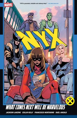 NYX Vol. 1: What Comes Next Will Be Marvelous | Collin Kelly (u. a.) | Englisch