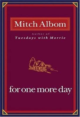 For One More Day by Mitch Albom -First Edition, 2006, Hardcover-Brand New