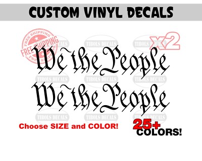 We The People Vinyl Decal (1 Set) Second Amendment 2A American USA Patriot 1776.