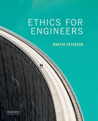 Ethics for Engineers Paperback Martin Peterson