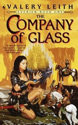 The Company of Glass: Everien: Book One (Everien, Bk 1) by Leith, Valery, Good B