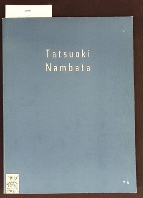 Nambata Tatsuoki ten : konnichi no sakka ; 1987nen 11gatsu 17nichi - 12gatsu 20k
