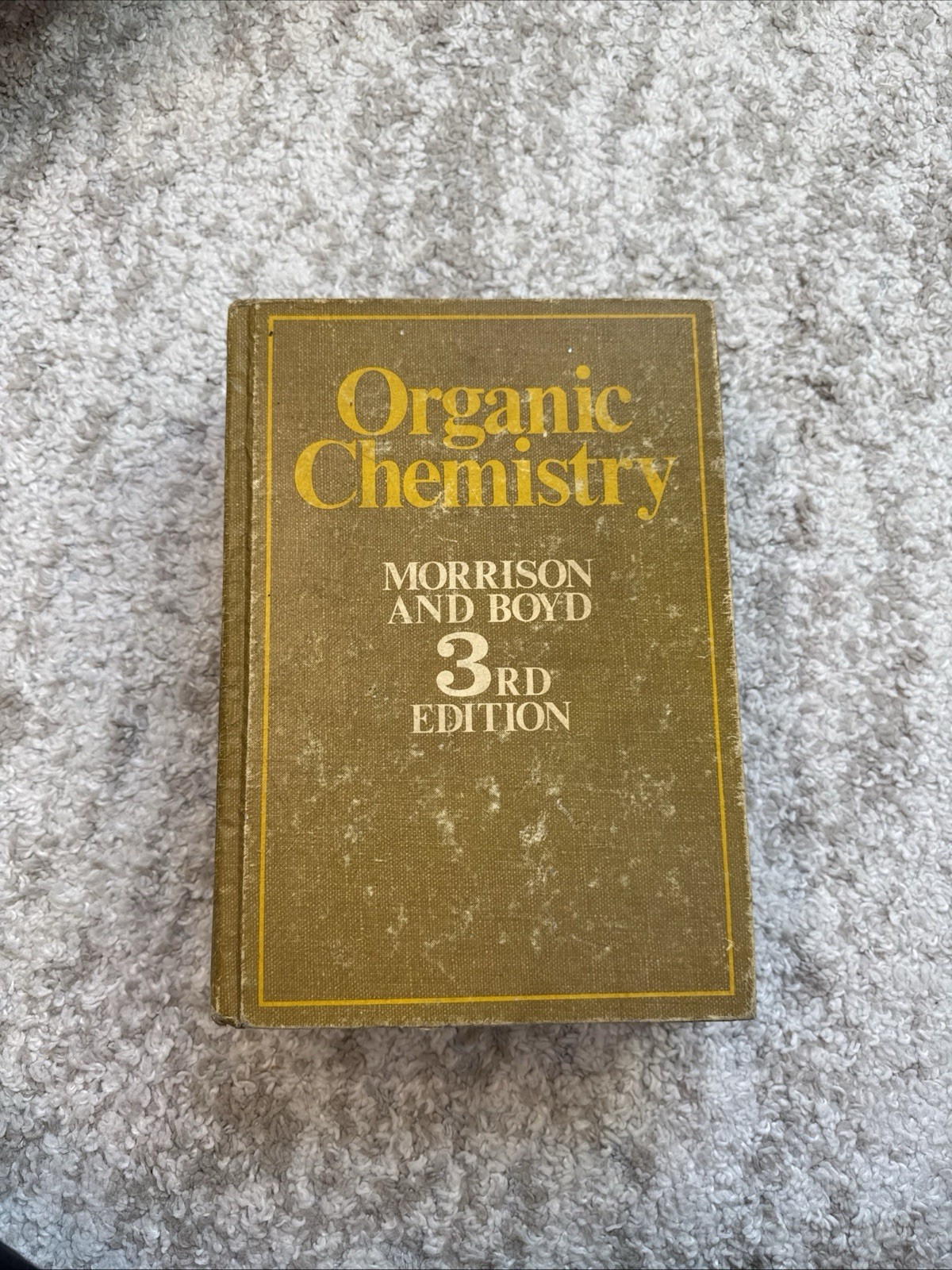 1973 Organic Chemistry Morrison And Boyd Third (3rd) Edition Textbook