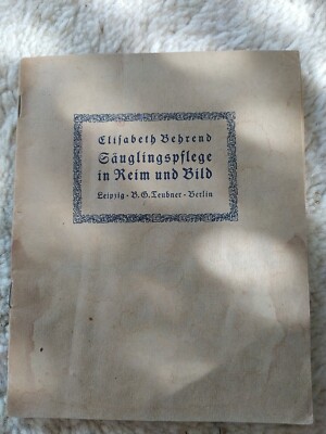 Elisabeth Behrend Säuglingspflege in Reim & Bild / 1921