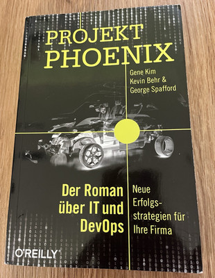 O'Reilly Projekt Phoenix Roman, Gene Kim, IT DevOps Erfolgsstrategien Deutsch